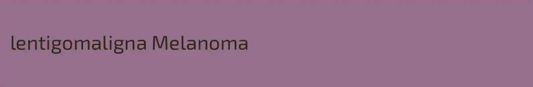 lentigomaligna Melanoma